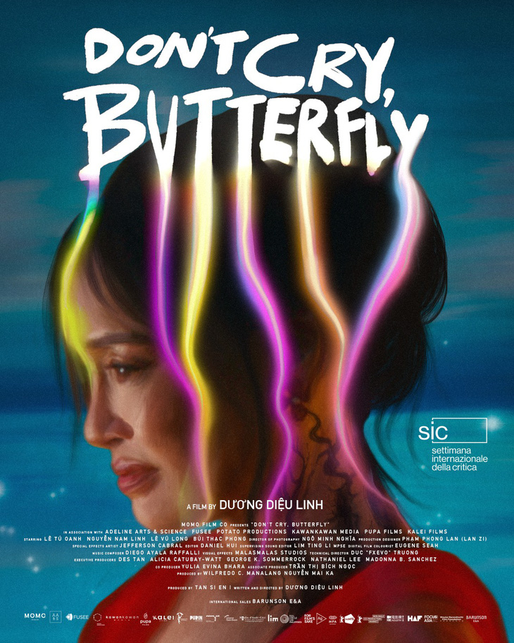 'Don't cry butterfly' của đạo diễn Dương Diệu Linh hứa hẹn tiếp tục nối dài thành tích của điện ảnh Việt Nam trên đấu trường quốc tế năm nay.