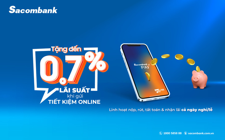 Gửi tiết kiệm trên Sacombank pay được tặng lãi suất đến 0,7%/năm