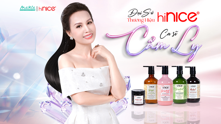 Dầu gội tinh dầu thiên nhiên HINICE hân hạnh được đồng hành cùng ca sĩ Cẩm Ly