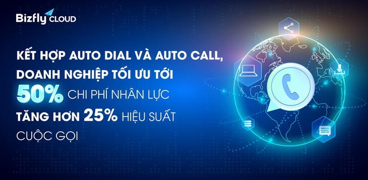 Doanh nghiệp ứng dụng Auto Dial, Auto Call để tăng hiệu suất, giảm chi phí - Ảnh 3.