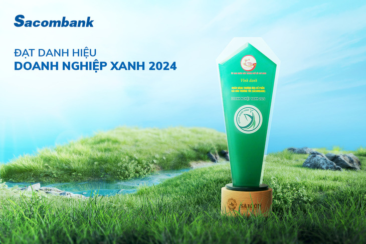 Chiến lược ESG giúp Sacombank đạt danh hiệu doanh nghiệp xanh hai năm liên tiếp - Ảnh 2.