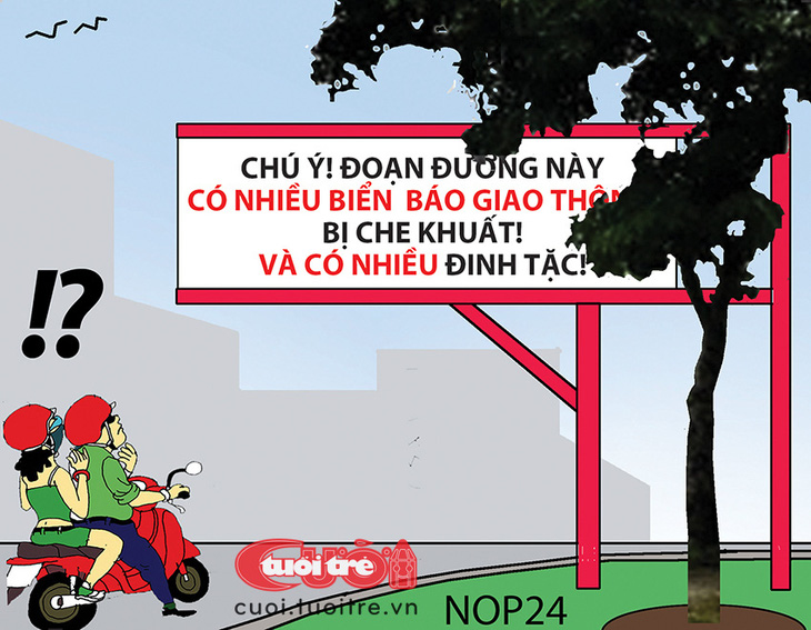 Biển báo cẩn thận với... biển báo - Tranh: NOP 