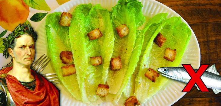 Salad của Caesar, hãy trả về Caesar- Ảnh 1.