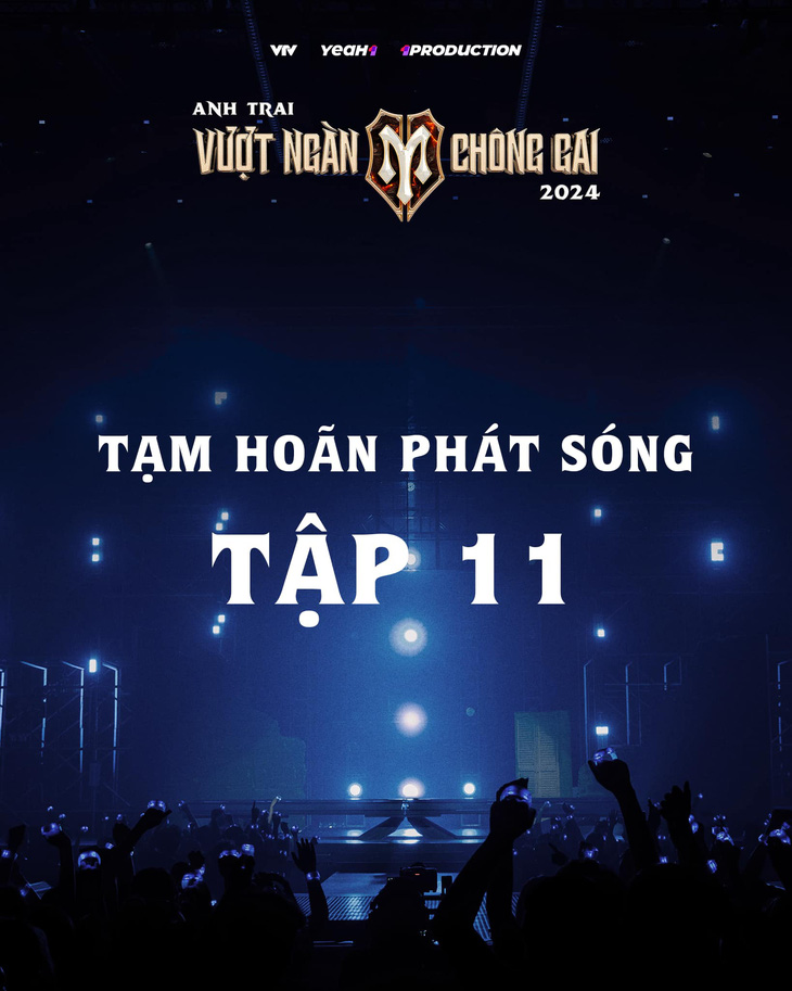 'Anh trai vượt ngàn chông gai' tạm hoãn phát sóng - Ảnh 1.