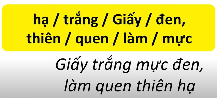 Thử tài tiếng Việt: Sắp xếp các từ sau thành câu có nghĩa (P129) - Ảnh 1.