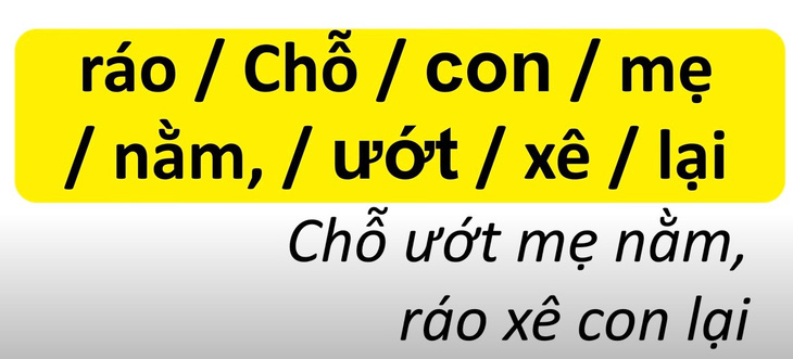 Thử tài tiếng Việt: Sắp xếp các từ sau thành câu có nghĩa (P130) - Ảnh 1.