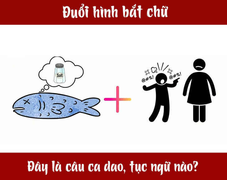 Câu ca dao, tục ngữ 'khó nhằn' này là gì? (P76) - Ảnh 1.