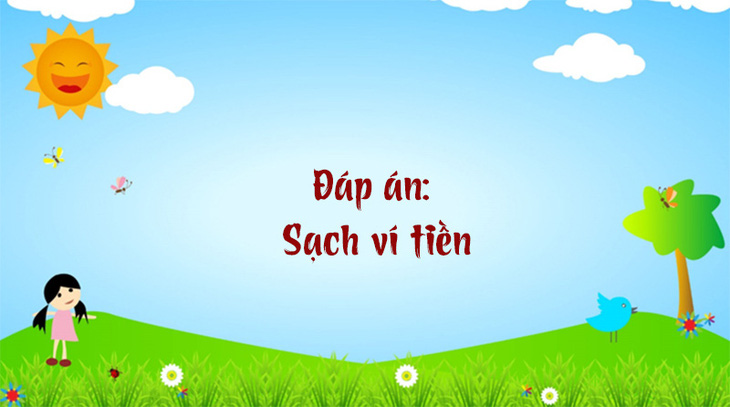 Cái gì càng sạch càng sợ? - Ảnh 1.