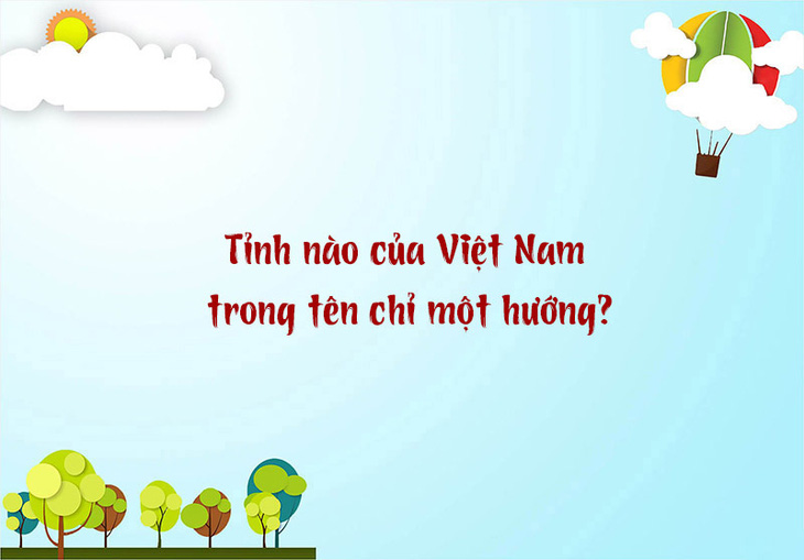 Tỉnh nào ở Việt Nam nghe tên 'ai cũng phải ngước nhìn'? - Ảnh 2.