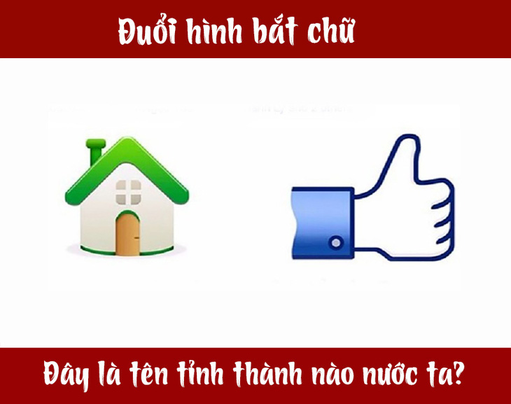 Đuổi hình bắt chữ: Đây là tên tỉnh thành nào nước ta? - Ảnh 1.