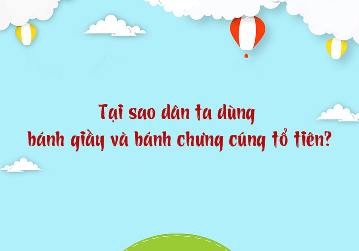 Tại sao dân ta dùng bánh giầy và bánh chưng cúng tổ tiên? - Ảnh 1.