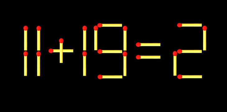 Thử tài IQ: Di chuyển một que diêm để 11+19=2 thành phép tính đúng - Ảnh 1.