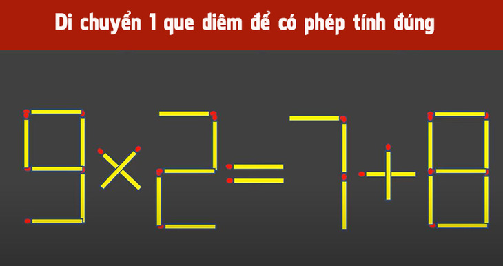 Di chuyển 2 que diêm để có hình vuông mới và lửa ở ngoài - Ảnh 8.