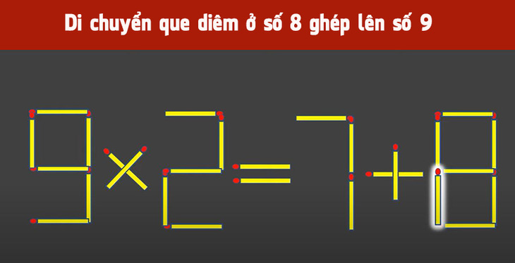 Di chuyển 2 que diêm để có hình vuông mới và lửa ở ngoài - Ảnh 10.