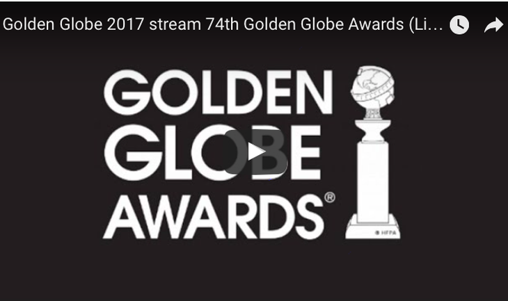 Xem live stream lễ trao giải Quả Cầu Vàng 2017