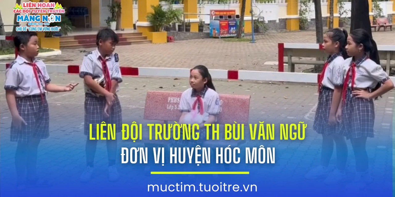 Liên hoan các đội tuyên truyền măng non: Liên Đội Trường TH Bùi Văn Ngữ (Hóc Môn)