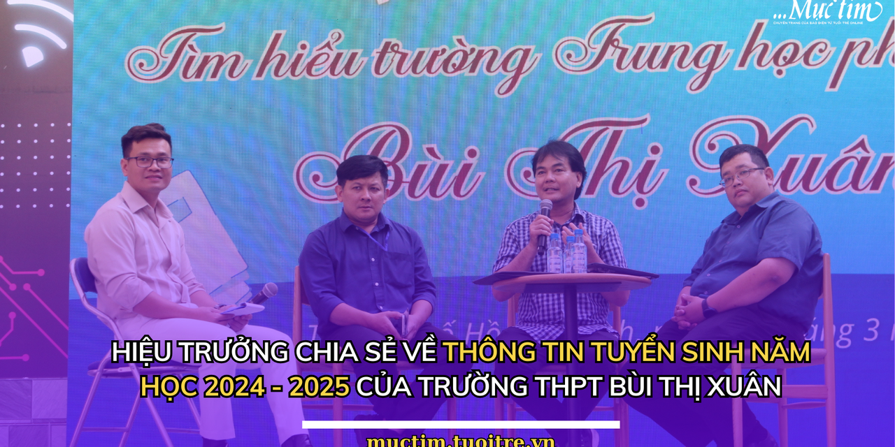 Hiệu trưởng chia sẻ về thông tin tuyển sinh năm học 2024 - 2025 của Trường THPT Bùi Thị Xuân