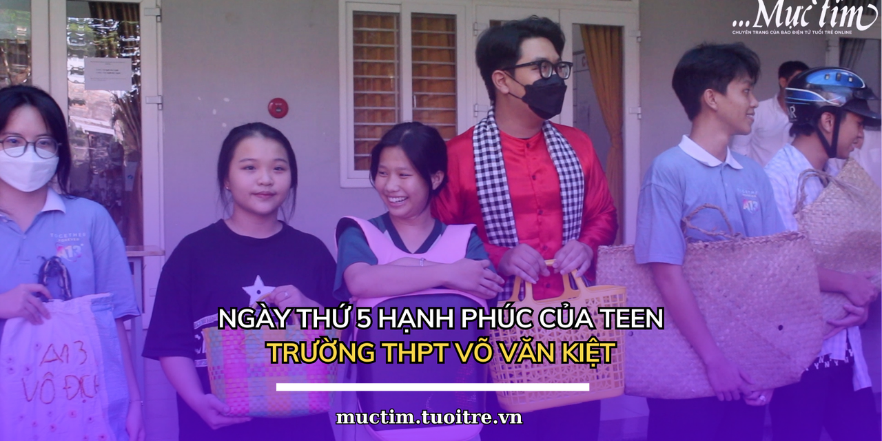 Ngày thứ 5 hạnh phúc của teen Trường THPT Võ Văn Kiệt