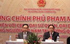Thủ tướng: 'Nâng cao địa vị pháp lý cho bà con người Việt ở Campuchia, khó mấy cũng phải làm'