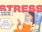 Khi stress chúng ta thường làm bậy