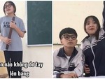 Cười xỉu với kiểu kiểm tra bài cũ: 'Bạn nào không giơ tay lên bảng'