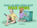 Sinh lợi bền vững nhờ... fake news