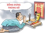 Phải làm sao nếu bỗng dưng... trúng số hàng chục tỉ đồng