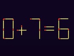 Thử tài IQ: Di chuyển hai que diêm để phép tính 0+7=6 thành đúng
