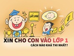 Xin cho con vào lớp 1 mà không cần xếp hàng