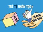 Trí tuệ nhân tạo: Khi trợ thủ thành 'sát thủ'