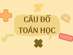 Câu đố toán học: Cứ 100 người chơi mới có 1 người trả lời đúng