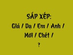 Thử tài tiếng Việt: Sắp xếp các từ sau thành câu có nghĩa (P147)