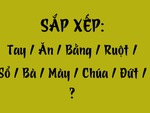 Thử tài tiếng Việt: Sắp xếp các từ sau thành câu có nghĩa (P74)