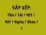 Thử tài tiếng Việt: Sắp xếp các từ sau thành câu có nghĩa (P109)