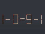 Thử tài IQ: Di chuyển một que diêm để 1-0=9-1 thành phép tính đúng