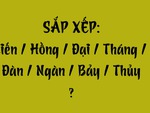 Thử tài tiếng Việt: Sắp xếp các từ sau thành câu có nghĩa (P124)