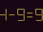 Thử tài IQ: Di chuyển hai que diêm để 4-9=9 thành phép tính đúng