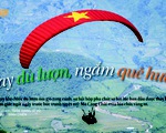 Bản sắc Việt: Bay dù lượn, ngắm quê hương