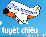 8 tuyệt chiêu săn vé máy bay giá rẻ