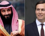 Con rể ông Trump tư vấn Thái tử Saudi 