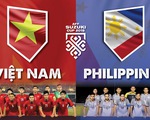 Tuyển Việt Nam và tuyển Philippines, ai mạnh hơn ai