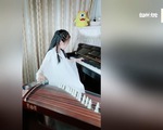 Bé gái 9 tuổi có thể chơi đàn tranh và piano cùng lúc