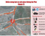 Năm 2020 mới khởi công nút giao thông An Phú vì nhiều thủ tục