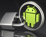 10 lưu ý để bảo vệ điện thoại Android tránh bị nhiễm mã độc