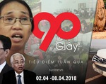 90 giây thời sự: Tuần nhiều chuyện buồn của các nhà giáo