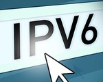 Việt Nam thuộc tốp 10 thế giới về sử dụng địa chỉ IPv6