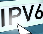 Việt Nam có 6 triệu người dùng IPv6