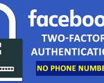 Facebook cho xác thực hai yếu tố không cần số điện thoại