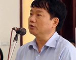 Xử phúc thẩm ông Đinh La Thăng trong vụ PVN mất 800 tỉ