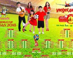 Tuổi Trẻ và Vietjet tặng bạn đọc lịch thi đấu World Cup 2018